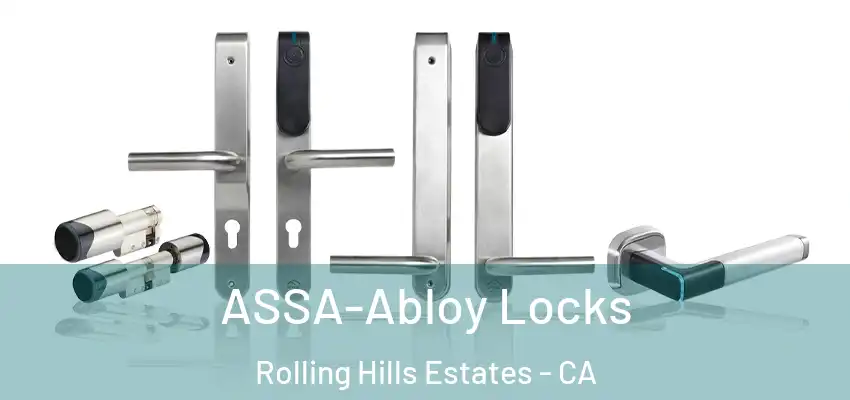  ASSA-Abloy Locks Rolling Hills Estates - CA