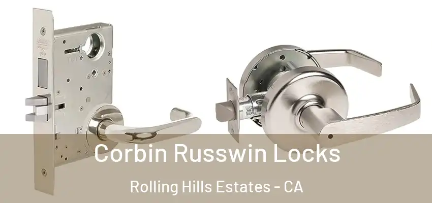  Corbin Russwin Locks Rolling Hills Estates - CA